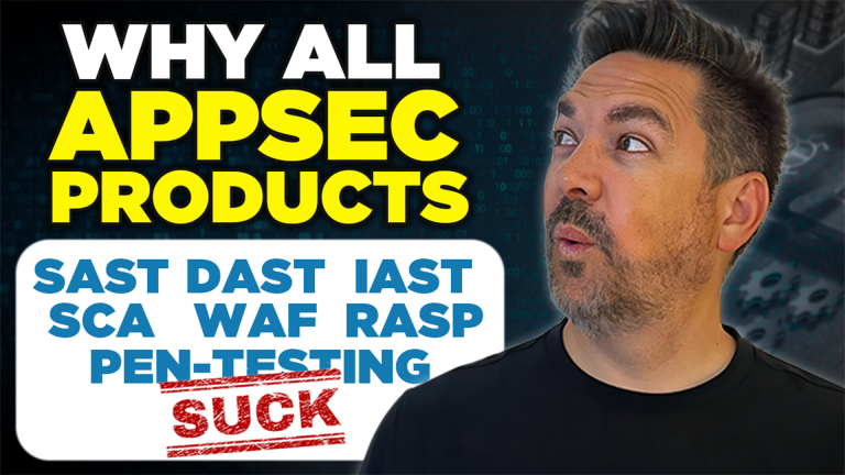 Dan On Dev (E001): Why All AppSec Products Suck